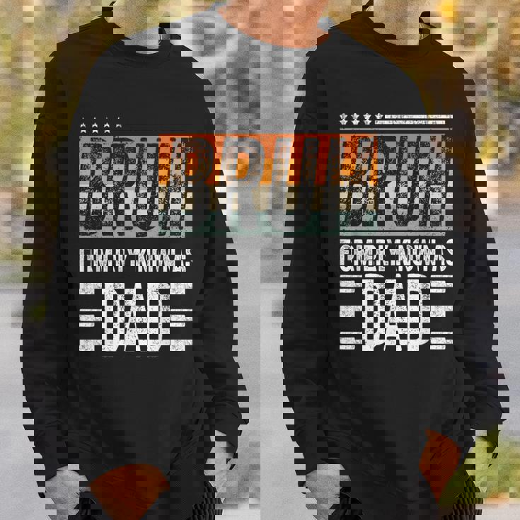 Bruh Formerly Known As Dad Fathers Day Dad Mens Sweatshirt Gifts for Him