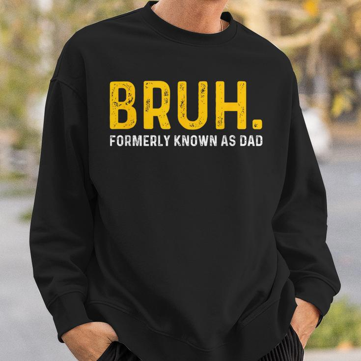 Bruh Formerly Known As Dad Vintage Father's Day Men Sweatshirt Gifts for Him