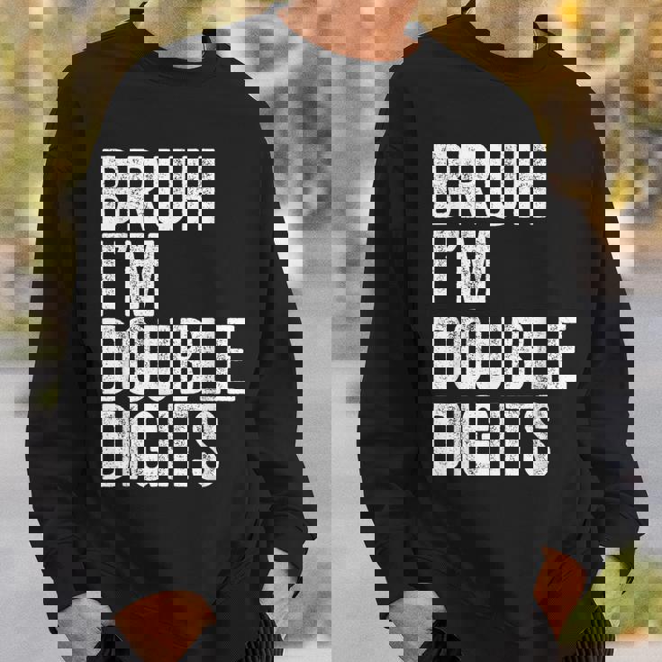 Bruh I'm Double Digits 10 Year Old 10Th Birthday Boy Sweatshirt Gifts for Him