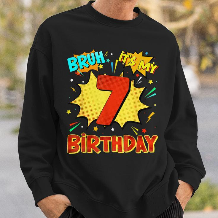 Bruh It's My 7Th Birthday 7 Year Old Comic Birthday Party Sweatshirt Gifts for Him
