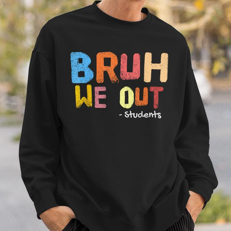 Bruh We Out Students End Of School Summer Break Sweatshirt Gifts for Him