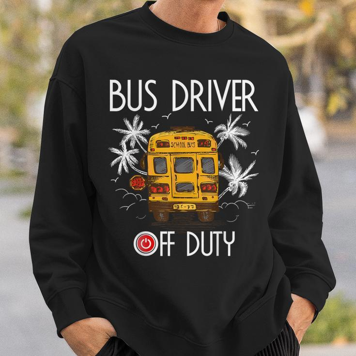 Bus Driver Off Duty Last Day Of School Summer To The Beach Sweatshirt Gifts for Him