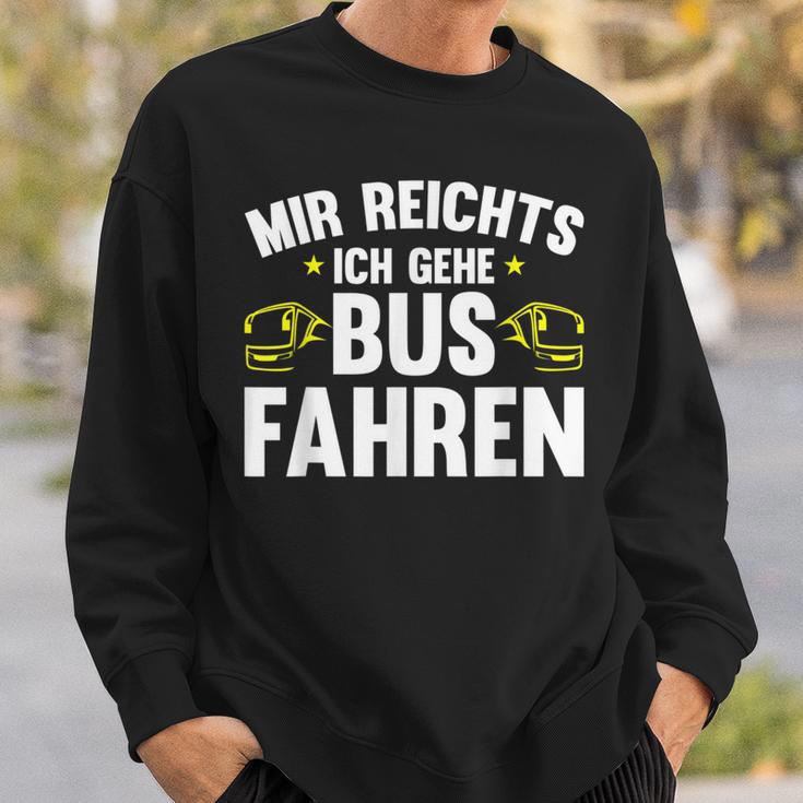 Busfahrer Mir Reichts Ich Gehe Busfahren Bus Sweatshirt Geschenke für Ihn