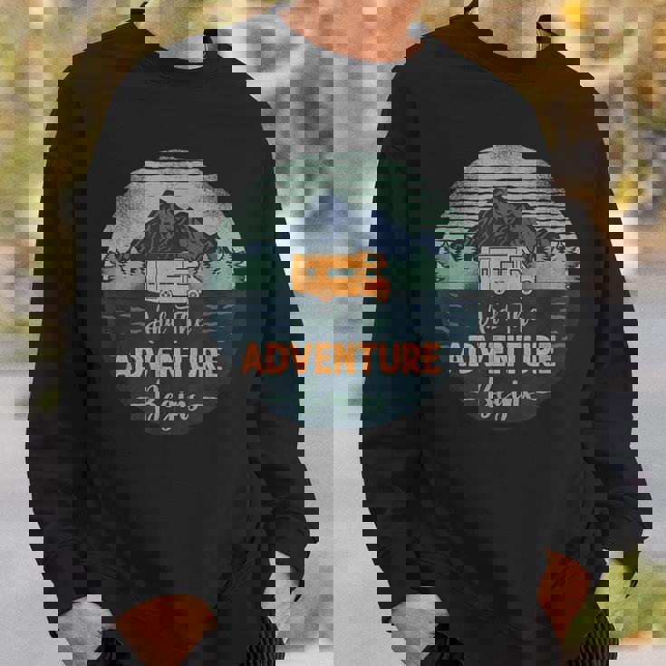 Camping And The Adventure Begins Motorhome Campervan Sweatshirt Gifts for Him