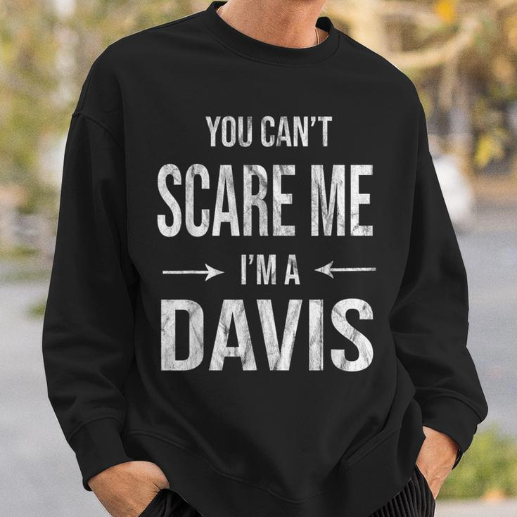 Can't Scare Me My Last Name Is Davis Family Clan Merch Sweatshirt Gifts for Him
