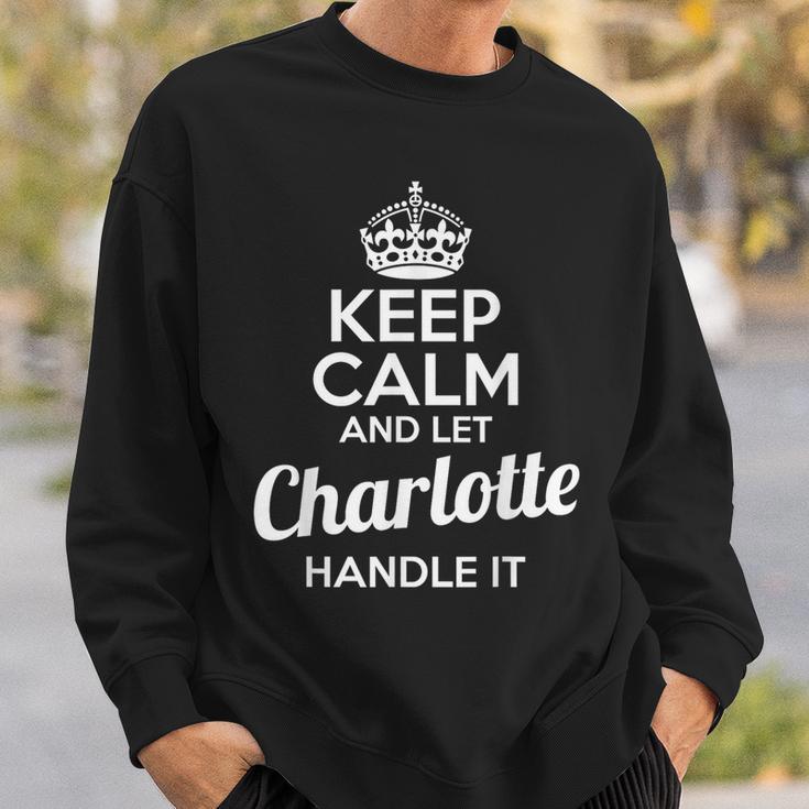 Charlotte Keep Calm And Let Charlotte Handle It Sweatshirt Gifts for Him