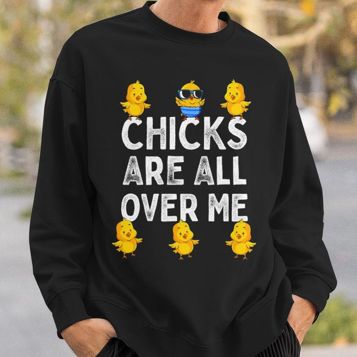 Chicks Are All Over Me Easter Baby Chicken Kids Boys Sweatshirt Gifts for Him
