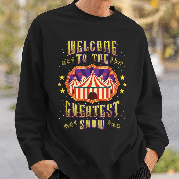 Circus Staff Welcome To The Greatest Show Carnival Birthday Sweatshirt Gifts for Him