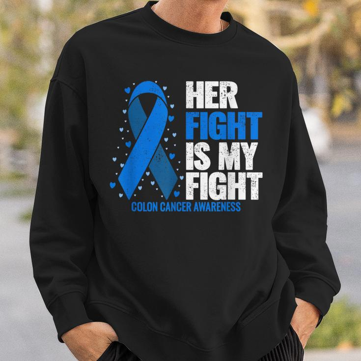 Colon Cancer Her Fight Is My Fight Colon Cancer Awareness Sweatshirt Gifts for Him