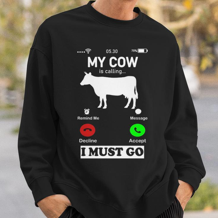My Cow Is Calling And I Must Go Phone Screen Sweatshirt Gifts for Him