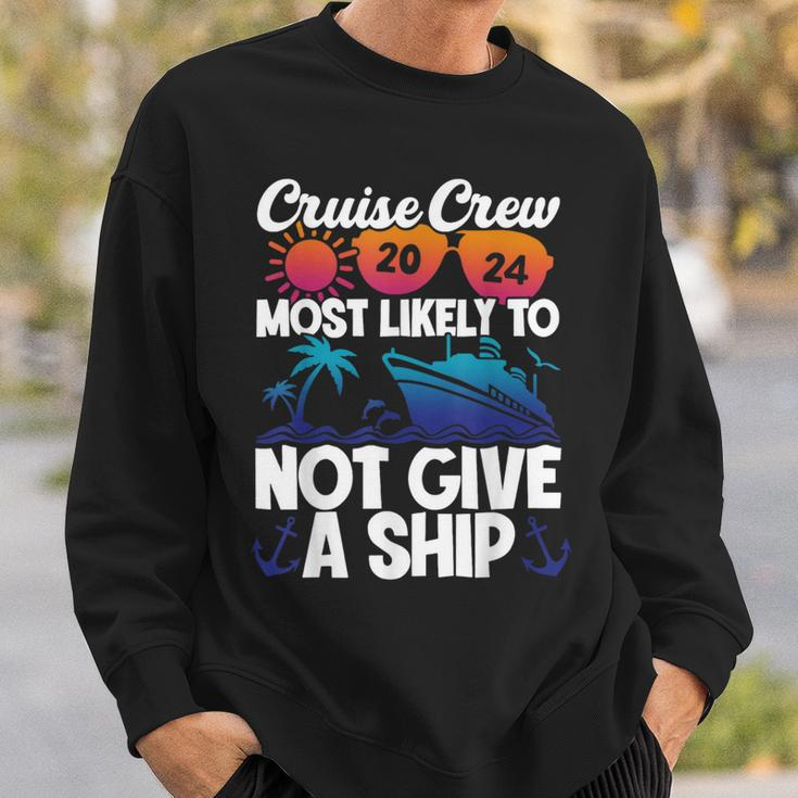 Cruise Crew 2024 Most Likely To Not Give A Ship Sweatshirt Gifts for Him