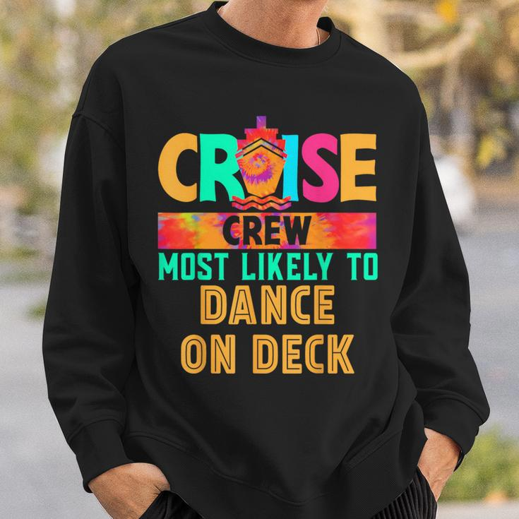 Cruise Crew Most Likely To Dance On Deck Hippie Sweatshirt Gifts for Him
