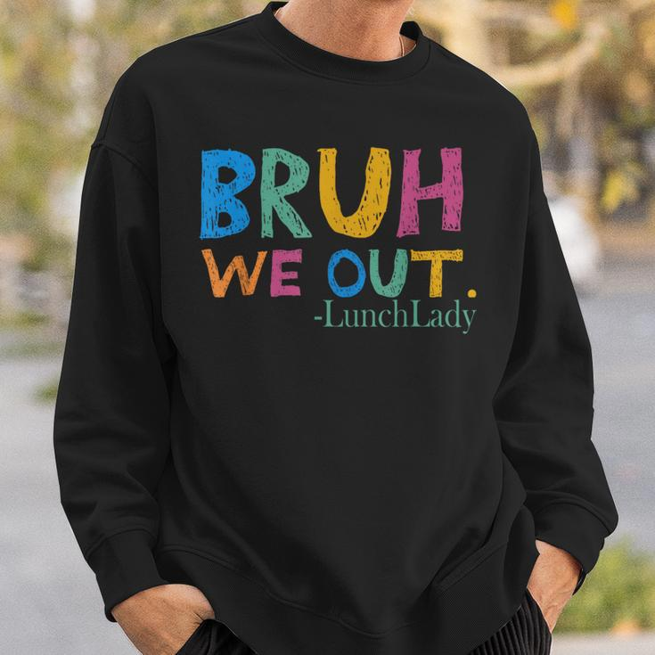 Cute End Of School Year Bruh We Out Lunch Lady Sweatshirt Gifts for Him