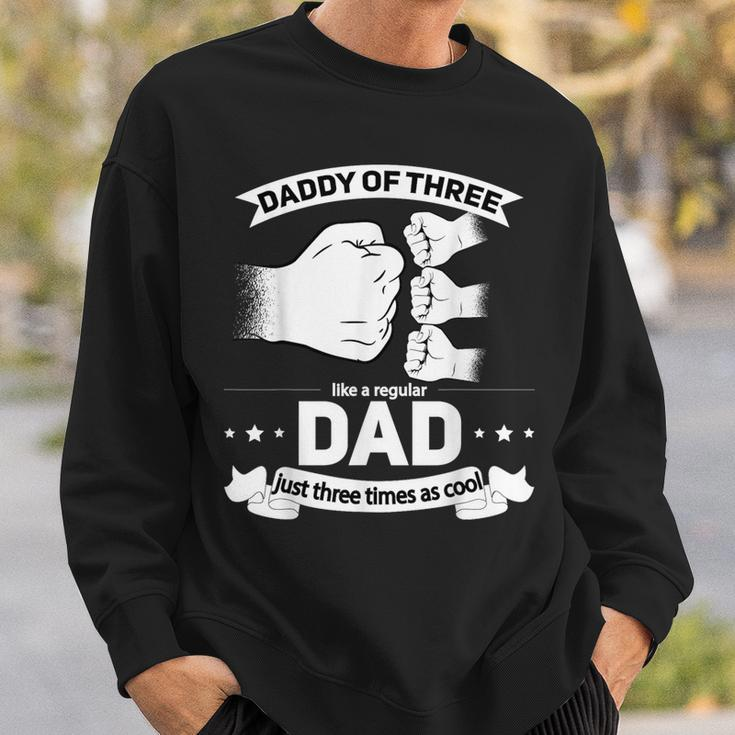 Dad Of 3 Cool Daddy Of Three Fathers Day Dad Of Three Sweatshirt Gifts for Him