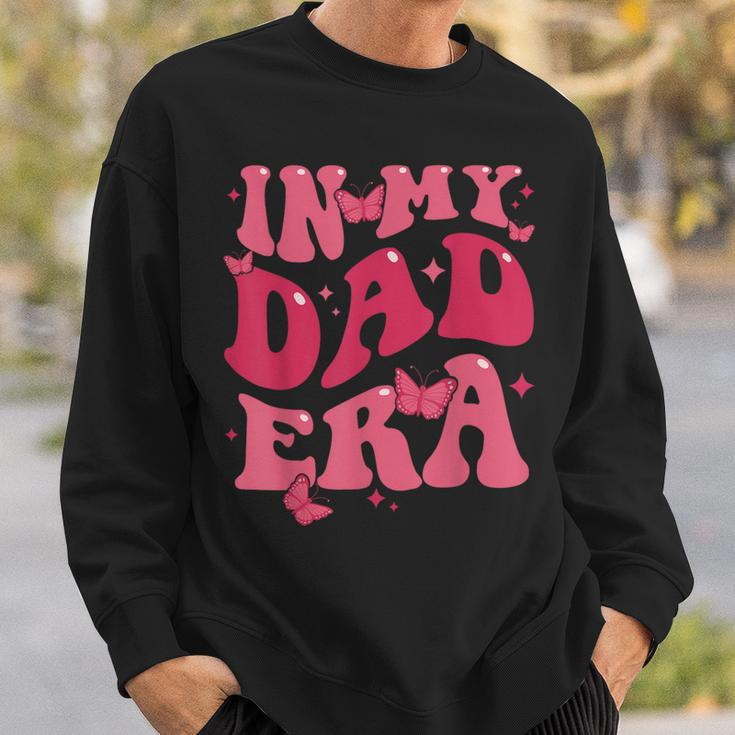 In My Dad Era Baby Announcement For Daddy Father's Day Sweatshirt Gifts for Him