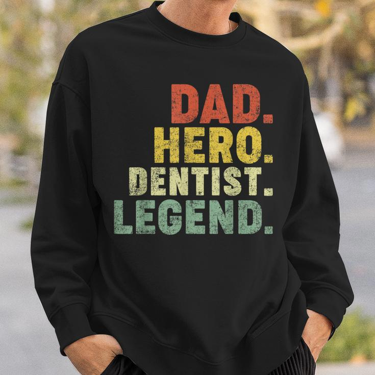 Dad Hero Dentist Legend Dentist Dad Father's Day Sweatshirt Gifts for Him