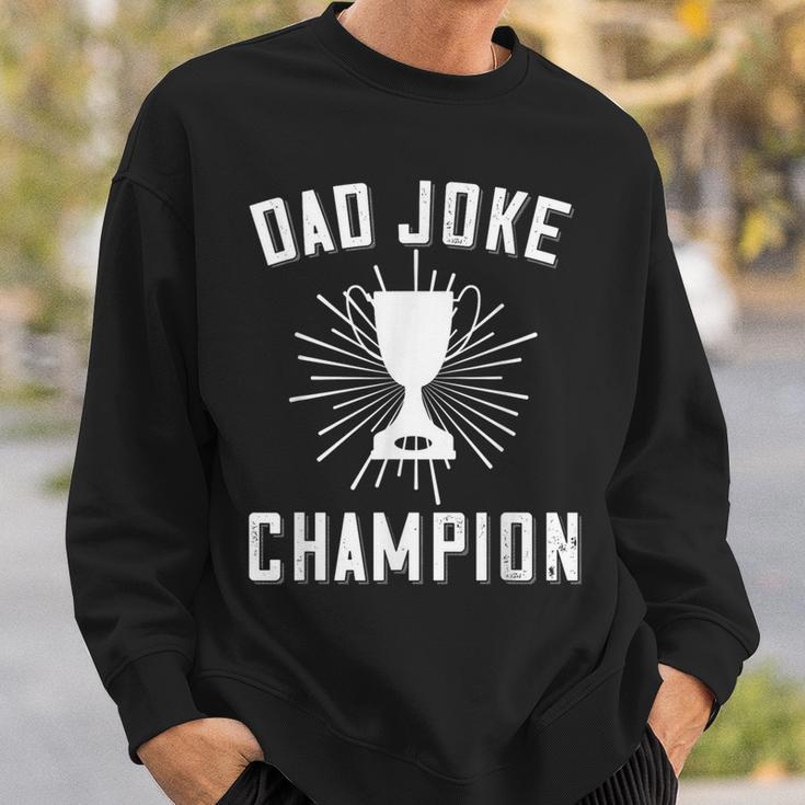 Dad Joke Champion Dad Saying Fathers Day Trophy Sweatshirt Gifts for Him