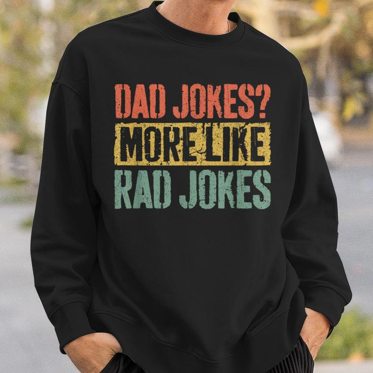 Dad Jokes More Like Rad Jokes Father's Day Sweatshirt Gifts for Him
