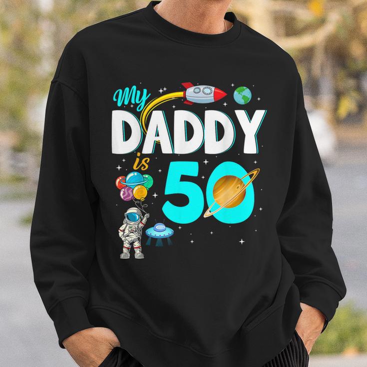 My Daddy Is 50 Happy Father's Day 50Th Birthday Astronaut Sweatshirt Gifts for Him