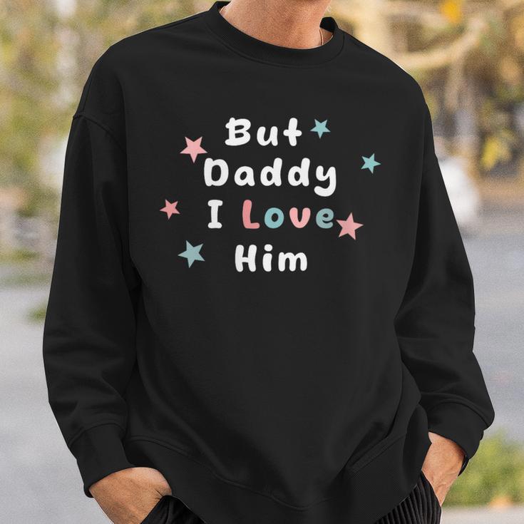 Damen Aber Papa Ich Liebe Ihn Lustige Popkultur Mit-Ausschnitt Sweatshirt Geschenke für Ihn