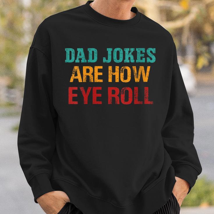 Damenatertagsgeschenk Papa Witze Sind Wie Augen Rollen Lustigintage Mit-Ausschnitt Sweatshirt Geschenke für Ihn