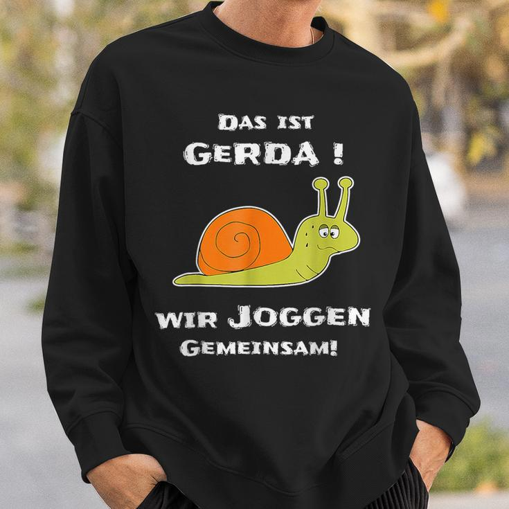 Das Ist Gerda Wir Joggen Gemeinsam Running Slow Snail S Sweatshirt Geschenke für Ihn