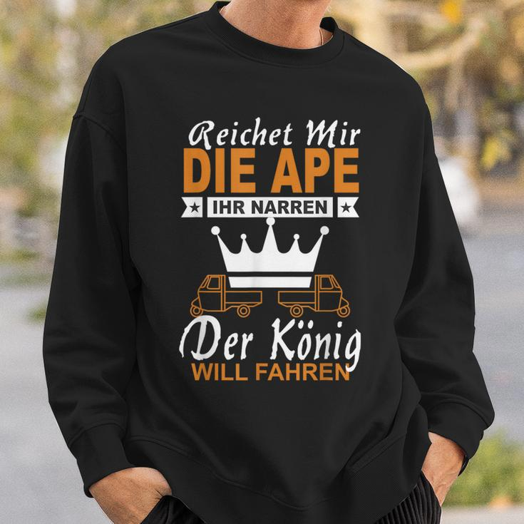 Der König Will Ape 50 Tm Fahren I Ape Saying Black Sweatshirt Geschenke für Ihn