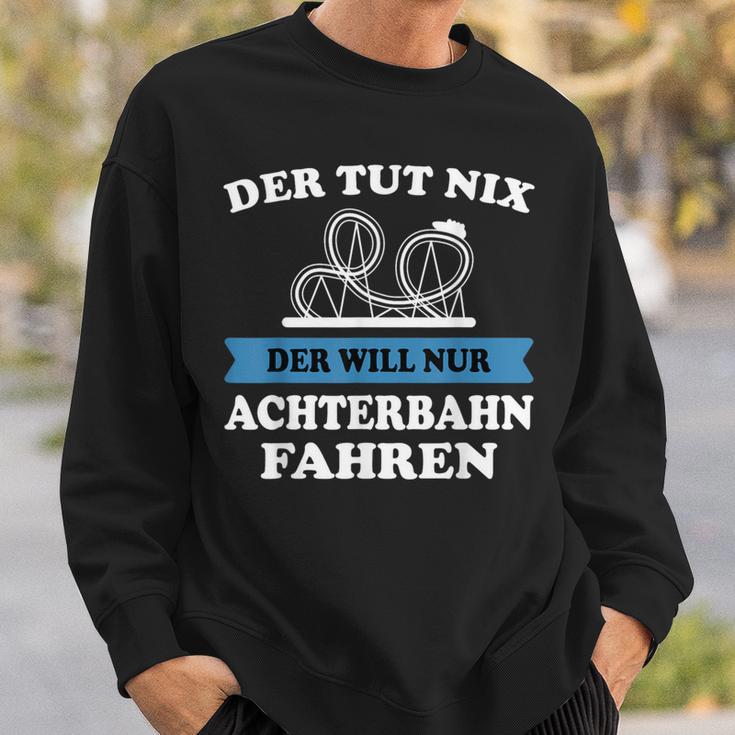 Der Tut Nix Der Will Nur Roller Coaster Drive Sweatshirt Geschenke für Ihn