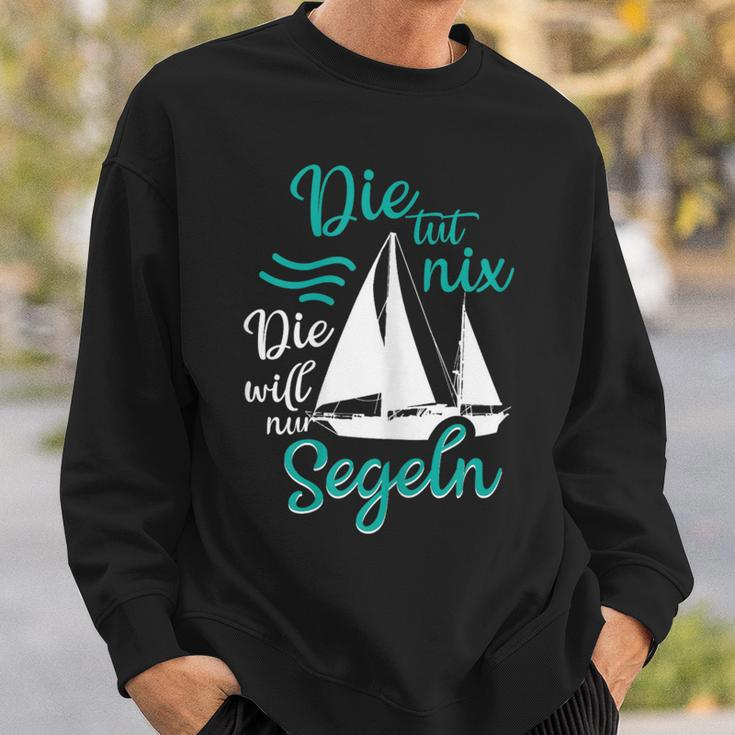 Die Tut Nix Die Will Nur Saileln Sailboat Sweatshirt Geschenke für Ihn