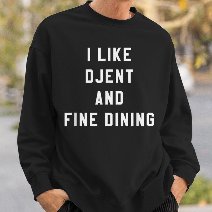 I Like Djent And Fine Dining Hardcore Metal Band Humor Sweatshirt Gifts for Him