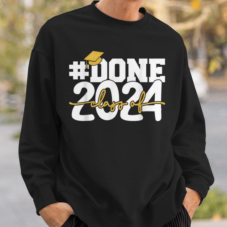 Done Class Of 2024 Graduation High School Senior 24 Graduate Sweatshirt Gifts for Him