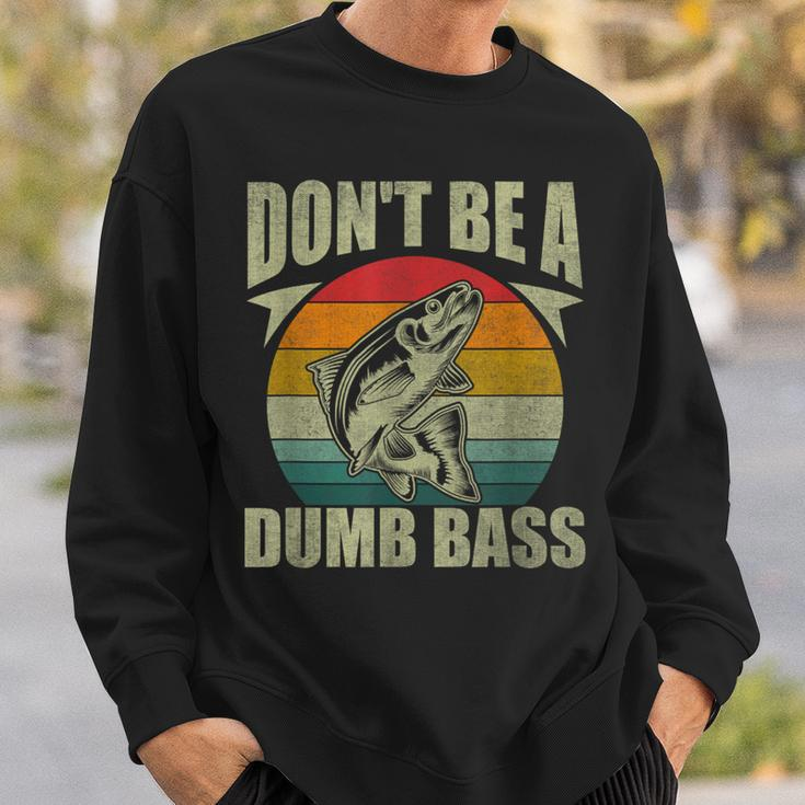 Don't Be A Dumb Bass Fishing Dad Sweatshirt Gifts for Him
