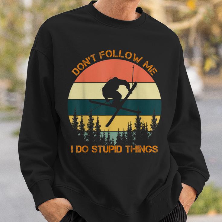 Don't Follow Me I Do Stupid Things Cool Skiing Vintage Sweatshirt Gifts for Him