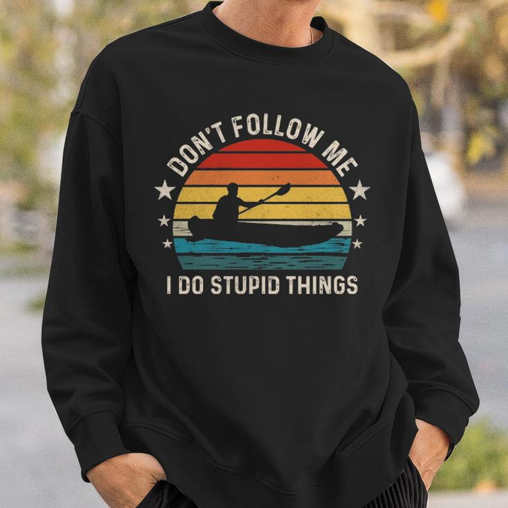 Don't Follow Me I Do Stupid Things Kayaking Sweatshirt Gifts for Him