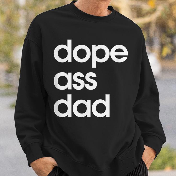 Dope Ass Dad Father's Day Streetwear Aesthetic Trendy Papa Sweatshirt Gifts for Him