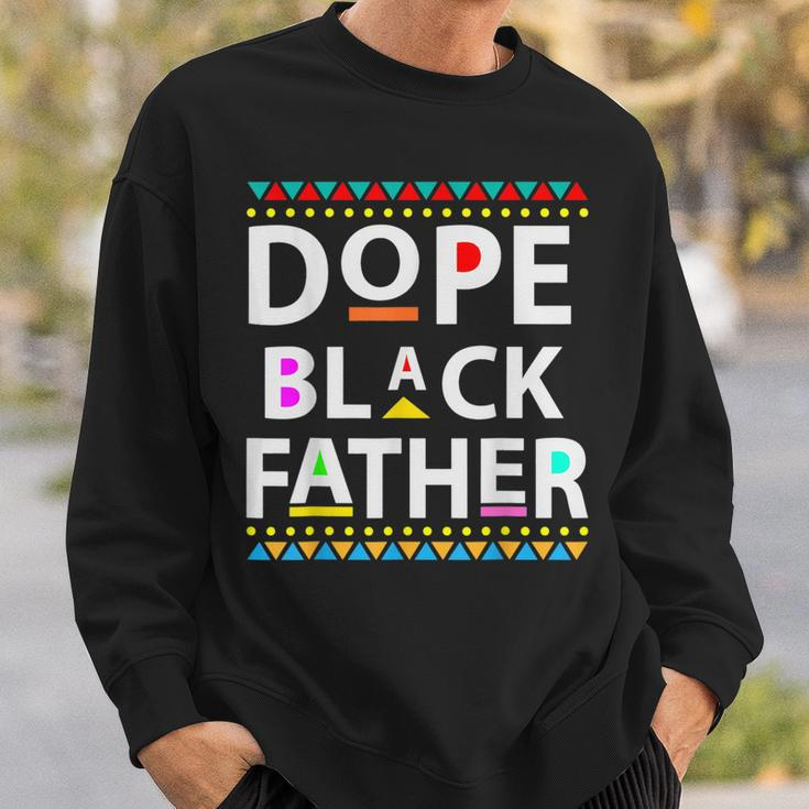Dope Black Father Men Dope Black Dad Father's Day Sweatshirt Gifts for Him