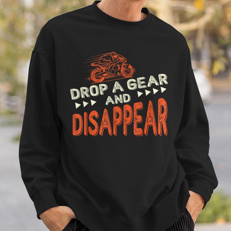 Drop A Gear And Disappear Motorcycle Biker Sweatshirt Gifts for Him