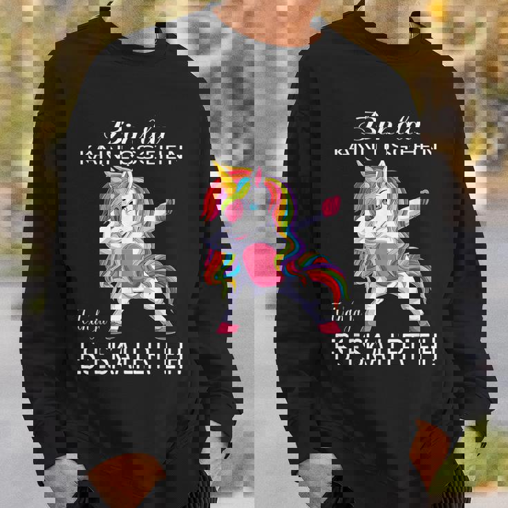 Einhorn Bin Da, Losgehen Kann & Ja Es Escaliert Eh Sweatshirt Geschenke für Ihn