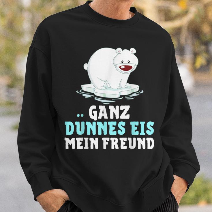 Eisbär Ganz Dünnes Eis Mein Freend Sweatshirt Geschenke für Ihn