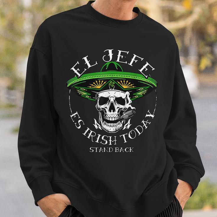 El Jefe Is Irish Today St Patrick's Day Skull Mexican Sweatshirt Gifts for Him