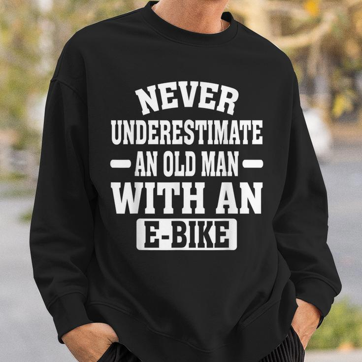 Electric Bicycle Never Underestimate An Old Man With E-Bike Sweatshirt Gifts for Him