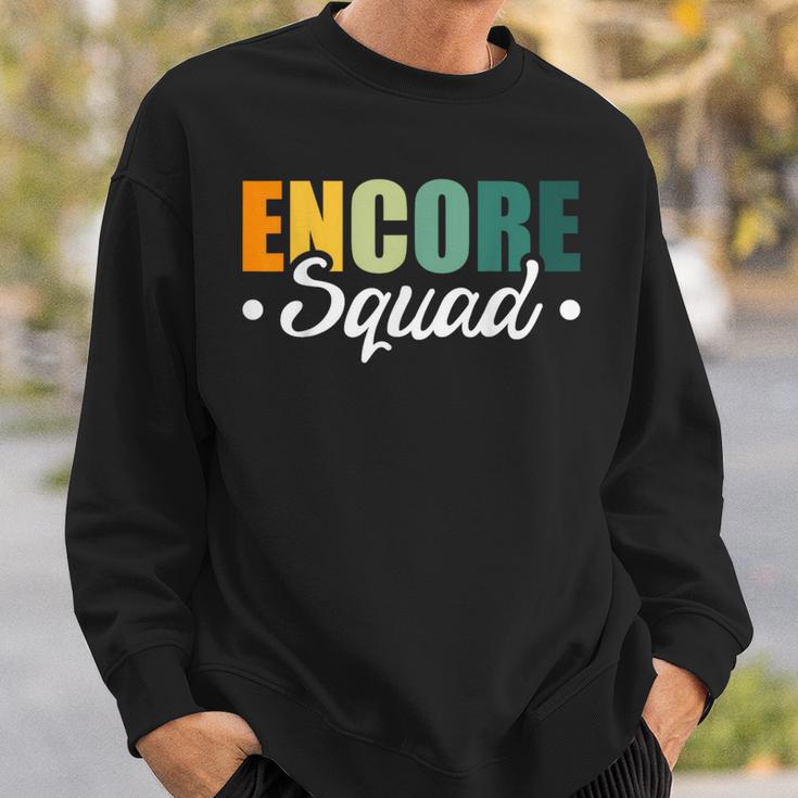 Encore Squad Sweatshirt Gifts for Him