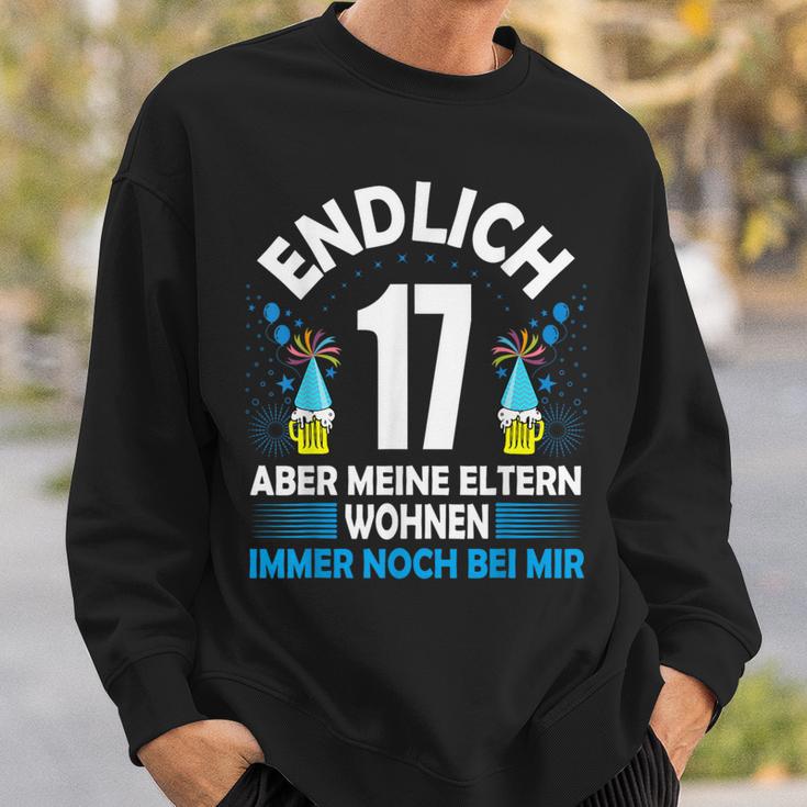 Endlich 17 Aber Meine Eltern Wohnen Noch Bei Mir Sweatshirt Geschenke für Ihn