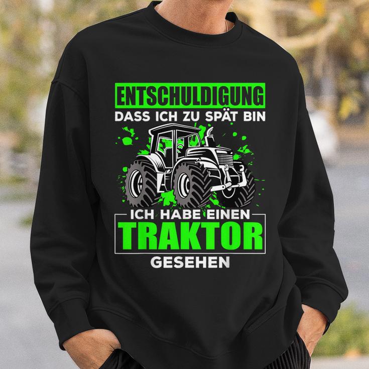 Entschuldigung Zu Spät Ich Habe Einen Traktor Gesehen Sweatshirt Geschenke für Ihn