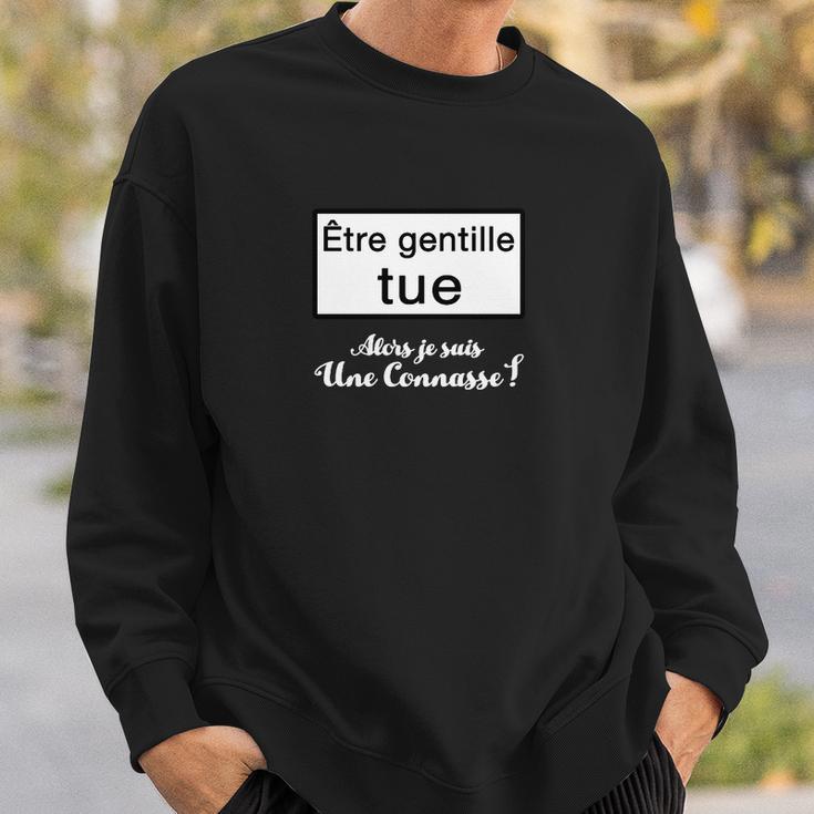 Être Gentille Tue Alors Je Suis Une Connasse Sweater e Cadeaux pour lui