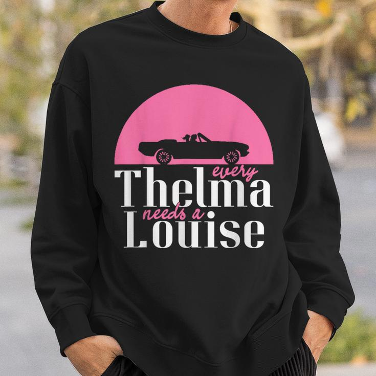Every Thelma Needs A Louise Bestfriends Sweatshirt Gifts for Him