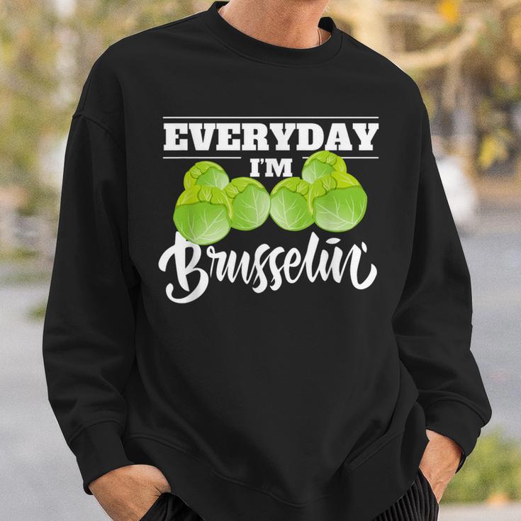 Everyday I'm Brusselin Cute Food Pun Vegan Lover Sweatshirt Gifts for Him