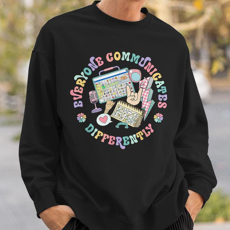 Everyone Communicates Differently Special Ed Mental Health Sweatshirt Gifts for Him