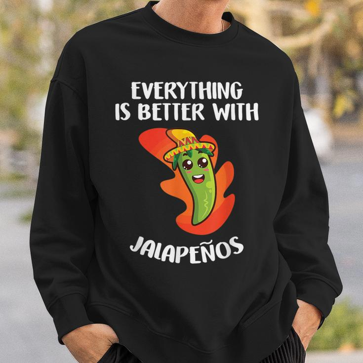 Everything Is Better With Jalapenos Mexican Food Lover Sweatshirt Gifts for Him