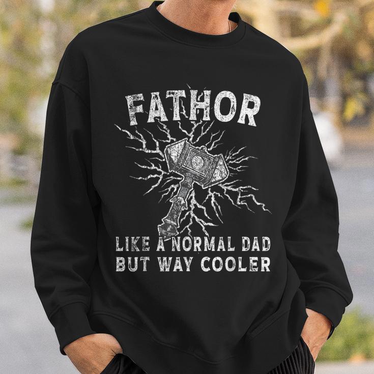 Fa-Thor Like Dad But Way Cooler Viking Father's Day Fathor Sweatshirt Gifts for Him